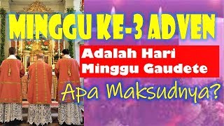 Minggu Ketiga Adven Disebut Hari Minggu Gaudete: APA MAKSUDNYA?