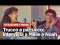 Trucco e parrucco: intervista a Millie Bobby Brown e Noah Schnapp | Stranger Things | Netflix Italia