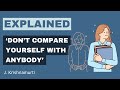 'Don't compare yourself with anybody' - J. Krishnamurti - explained