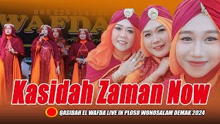 FULL QASIDAH ZAMAN NOW 2024 - KASIDAH EL WAFDA LIVE IN PLOSO WONOSALAM DEMAK JAWA TENGAH