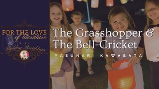 SYMBOLISM AND INNOCENCE: The Grasshopper and the Bell Cricket | YASUNARI KAWABATA