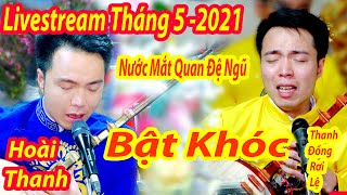 LIVESTREAM TRỰC TIẾP GIỌNG CA HOÀI THANH - THANH LONG HAY NHẤT 2021