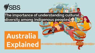 The importance of understanding cultural diversity among Indigenous peoples | Australia Explained