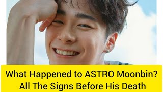 What Happened to ASTRO Moonbin? All The Signs Before His Death