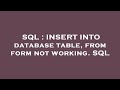 SQL : INSERT INTO database table, from form not working. SQL