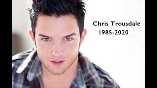 Remembering Chris Trousdale (1985-2020)