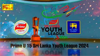 Prima Under 15 Sri Lanka Youth League 2024 Live | 2024-12-06