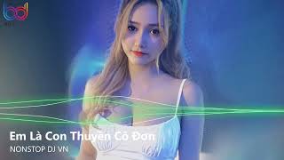 Thuyền Không Bến Thuyền Mãi Lênh Đênh Remix - Nắm Tay Em Đi Qua Màn Mưa Remix | Nonstop Việt Mix