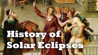 The Eclipse that Stopped a War: History of Solar Eclipses
