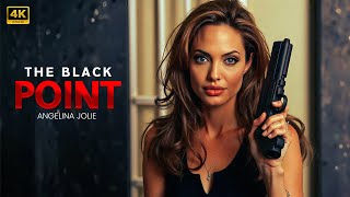 Black Point | Angelina Jolie | New Action Movie 2025 | Full Movie | 4K Ultra #actionmovies