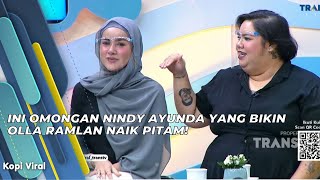 INI OMONGAN NINDY AYUNDA YANG BIKIN OLLA RAMLAN NAIK PITAM! | KOPI VIRAL (28/6/21) P2