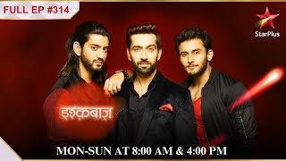 Shivaay karega Anika par spy! | S1 | Ep.314 | Ishqbaaz