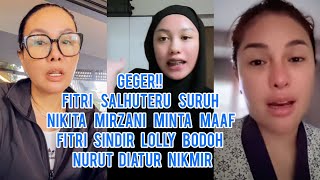 HEBOH!! Fitri Salhuteru Suruh Nikita Mirzani Minta Maaf Fitri Sindir Lolly Bodoh Nurut Diatur Nikmir