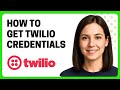 How to Get Twilio Credentials