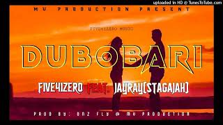 DUBOBARI(2022 OFFICIAL AUDIO)FIVE41ZERO. FT. JAYRAY [STAGAJAH](Prod By: Onz Fly__MV Production)