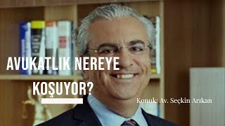 Avukatlık Nereye Koşuyor?