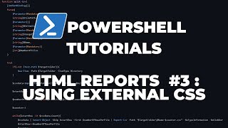 PowerShell Tutorials Making HTML Reports #3 : External CSS