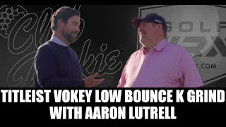 Titleist Vokey SM10 Low Bounce K Grind with Aaron Luttrell!