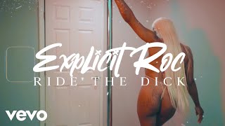 Explicit Roc - Ride The Dick