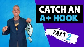 Part 2: Discover How to Start Essay with an A+ Hook: STRONG Attention Grabbing Examples