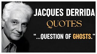 Jacques Derrida Quotes | Deconstruction and Language