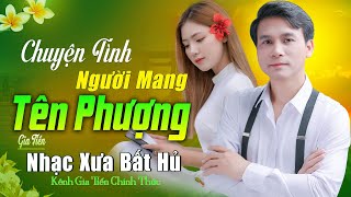 ĐƠN CA GIA TIẾN ➤ Chuyện Tình Người Mang Tên Phượng Bolero Lính Xưa Ngọt Ngào Say Đắm Nhiều Thế Hệ