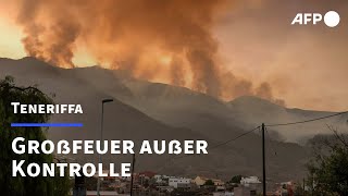 Waldbrand auf Teneriffa außer Kontrolle | AFP