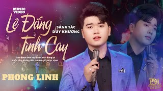 LỆ ĐẮNG TÌNH CAY - PHONG LINH  | Tiếc Cho Cuộc Tình 10 Năm giờ phải dừng lại