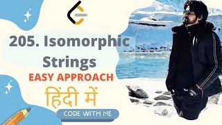205. Isomorphic Strings | DSA | Data Structure and Algorithm | Code With Me | JAVA | C++