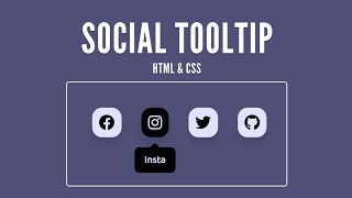 How to create Social Tooltips using HTML and CSS | Make Tooltip using HTML and CSS