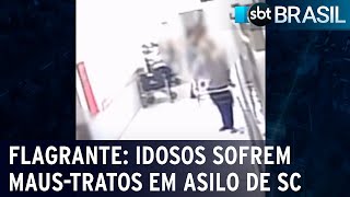 Flagrante: idosos sofrem maus-tratos em asilo de Santa Catarina | SBT Brasil (28/02/23)