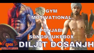 GYM MOTIVATIONAL WORKOUT SONGS by DILJIT DOSANJH
