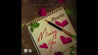Masicka - Missing You (Official Audio Video)