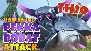 How to use TH10 Pekka BoBat - Best TH10 War Attack Strategies for 3 Stars in Clash of Clans