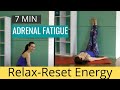 7 Minute Adrenal Fatigue Energy Boost Routine⏐ Easy Stretch & Meditation For Adrenal Fatigue