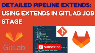 🚀 Understanding EXTENDS keyword in GitLab CI CD Pipelines: Mastery of GitLab CI/CD | Episode 10