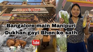 Manipuri Dukhan gayi Bahen ke sath | \u0026 Eating pani puri | Bangalore