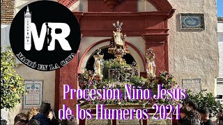 Procesión del Niño Jesús de la Hdad del Rosario de los Humeros en 2024. Incluye entrada.