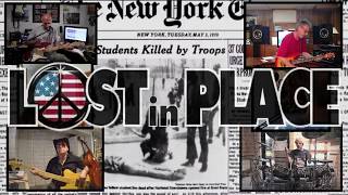 Lost In Place-Ohio-Remembering The Kent State Tragedy 50 years ago