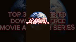 top 3 free movie web series downloading website