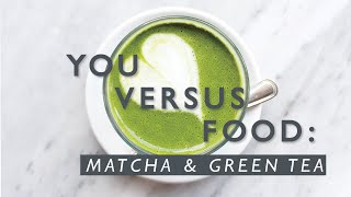 Green Tea Vs. Matcha: A Dietitian Compares  | You Versus Food | Well+Good