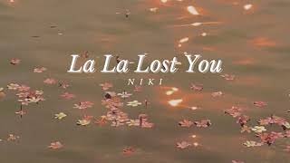 Vietsub | La La Lost You -  88rising \u0026 NIKI | Lyrics Video