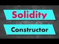 Solidity Tutorial: Constructor