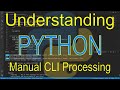 Understanding Python: Manual CLI Processing