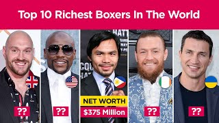 Top 10 Richest Boxers In The World 2023