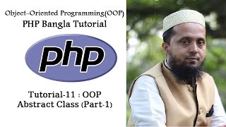 Object Oriented Programming OOP PHP Bangla Tutorial 11 Abstract Class Part 1 | Moneruzzaman