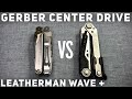 Leatherman Wave Plus and Gerber Center Drive Comparison