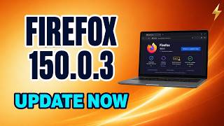 Firefox 150.0.3 Security Update: Check If Your Browser Is Safe