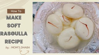 RASGULLA RECIPE / Chena Rasgulla / Soft Rasgulla Recipe / mom’s dhaba #rasgullarecipe #recipe #food