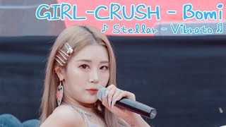 [20240525] 걸그룹 걸크러쉬 - 보미 (GIRL-CRUSH - Bomi) ♪ Stellar - Vibrato (떨려요) ♬